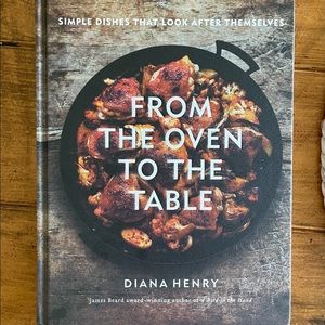 From Oven to Table Cookbook by Diana Henry